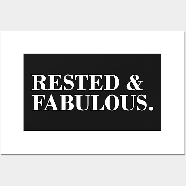 Rested & Fabulous. Wall Art by CityNoir